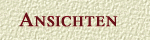 [ ANSICHTEN ]